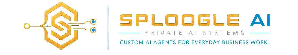 Sploogle AI — Private AI systems, custom AI agents for everyday business work